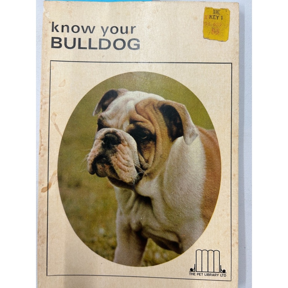 Know Your‎ Bulldog Earl Schneider 1970s Pet Library Ltd Dog Care Guide